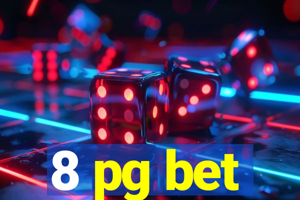 8 pg bet